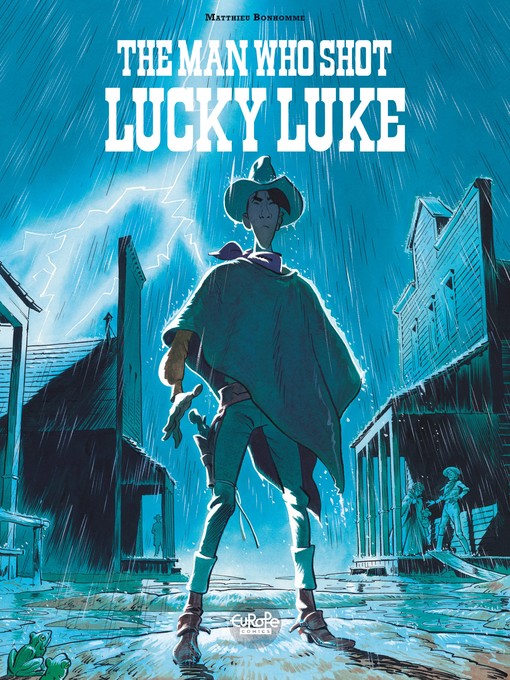 Title details for The Man Who Shot Lucky Luke by Matthieu Bonhomme - Available